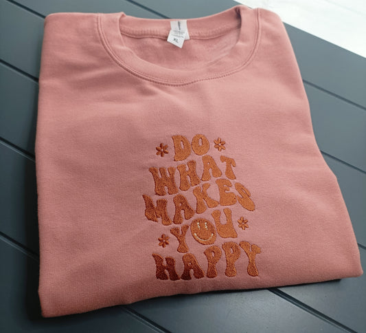 'Do what makes you happy' embroidery sweater